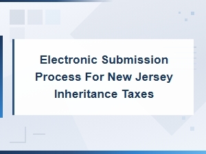 Electronic Filing for Nj Inheritance Taxes