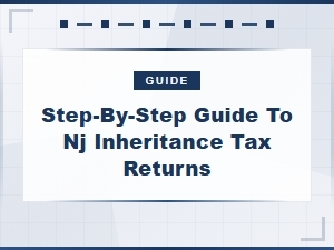 Nj Inheritance Tax Return Filing Guide