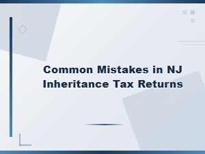 Avoid These Common Nj Inheritance Tax Return Mistakes