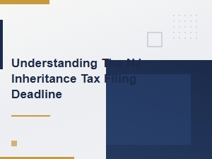 Nj Inheritance Tax Filing Deadline Explained