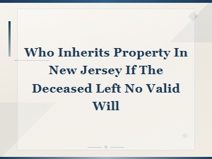 Who Inherits Property in New Jersey Without a Will?