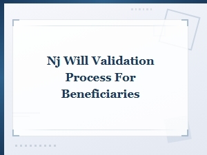 Understanding Nj Will Validation for Beneficiaries